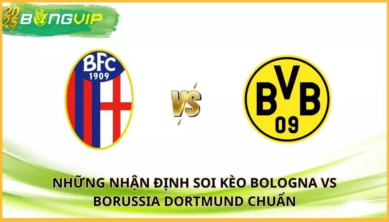 soi kèo Bologna vs Borussia Dortmund