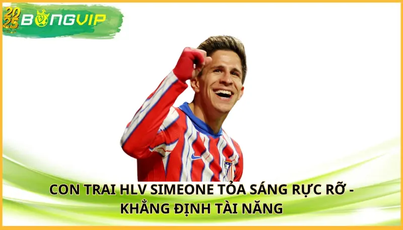 con trai HLV Simeone tỏa sáng rực rỡ