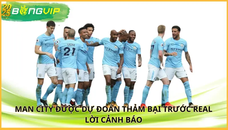 Man City được dự đoán thảm bại trước Real