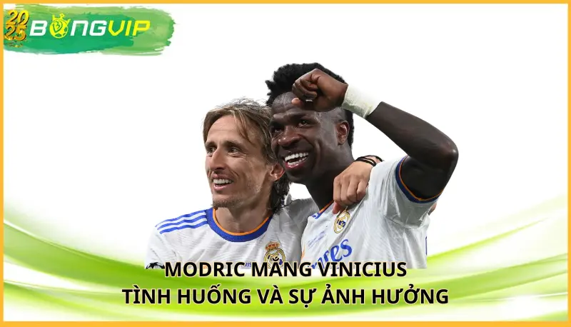 Modric mắng Vinicius