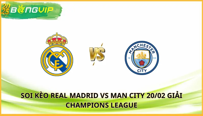 soi kèo Real Madrid vs Man City