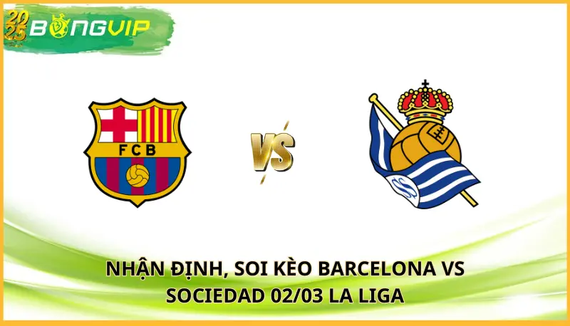 soi kèo Barcelona vs Sociedad