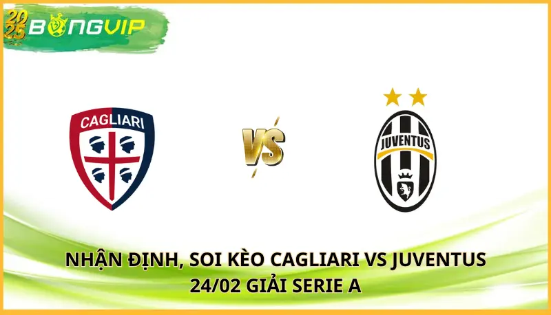 soi kèo Cagliari vs Juventus