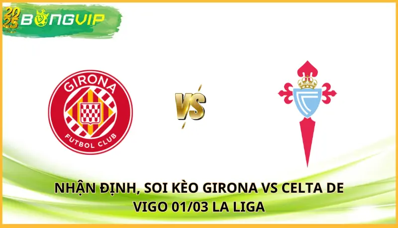 soi kèo Girona vs Celta de Vigosoi