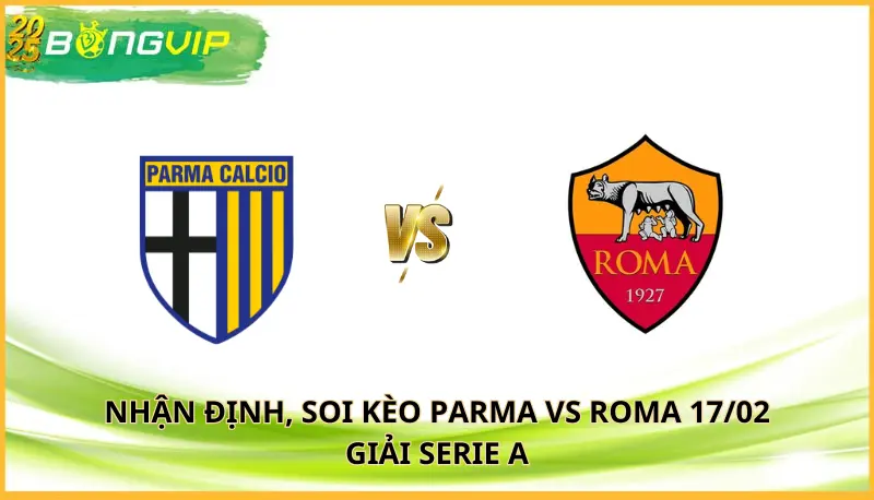 soi kèo Parma vs Roma