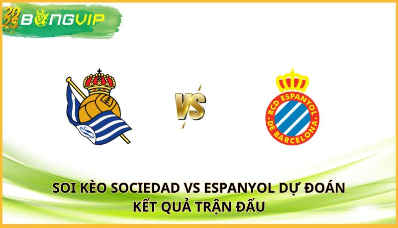 soi kèo Sociedad vs Espanyol