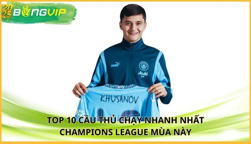 10 cầu thủ chạy nhanh nhất Champions League mùa này