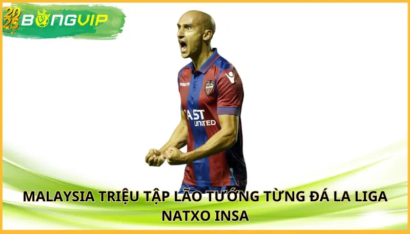 Malaysia triệu tập lão tướng từng đá La Liga